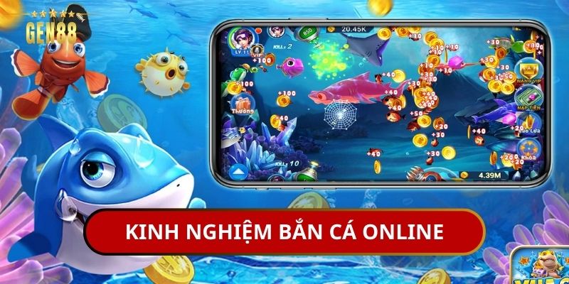 Kinh nghiệm bắn cá online tại nhà cái Gen88