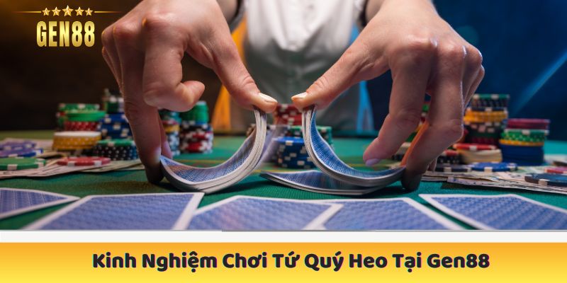 Kinh Nghiệm Chơi Tứ Quý Heo Tại Gen88